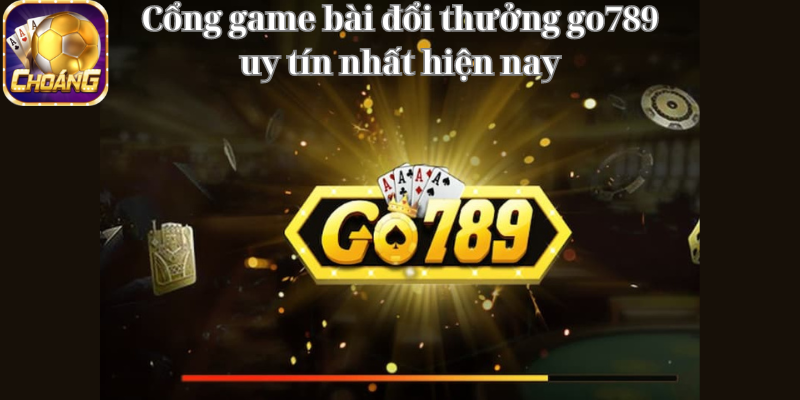 cong-game-bai-doi-thuong-go789-uy-tin-nhat-hien-nay